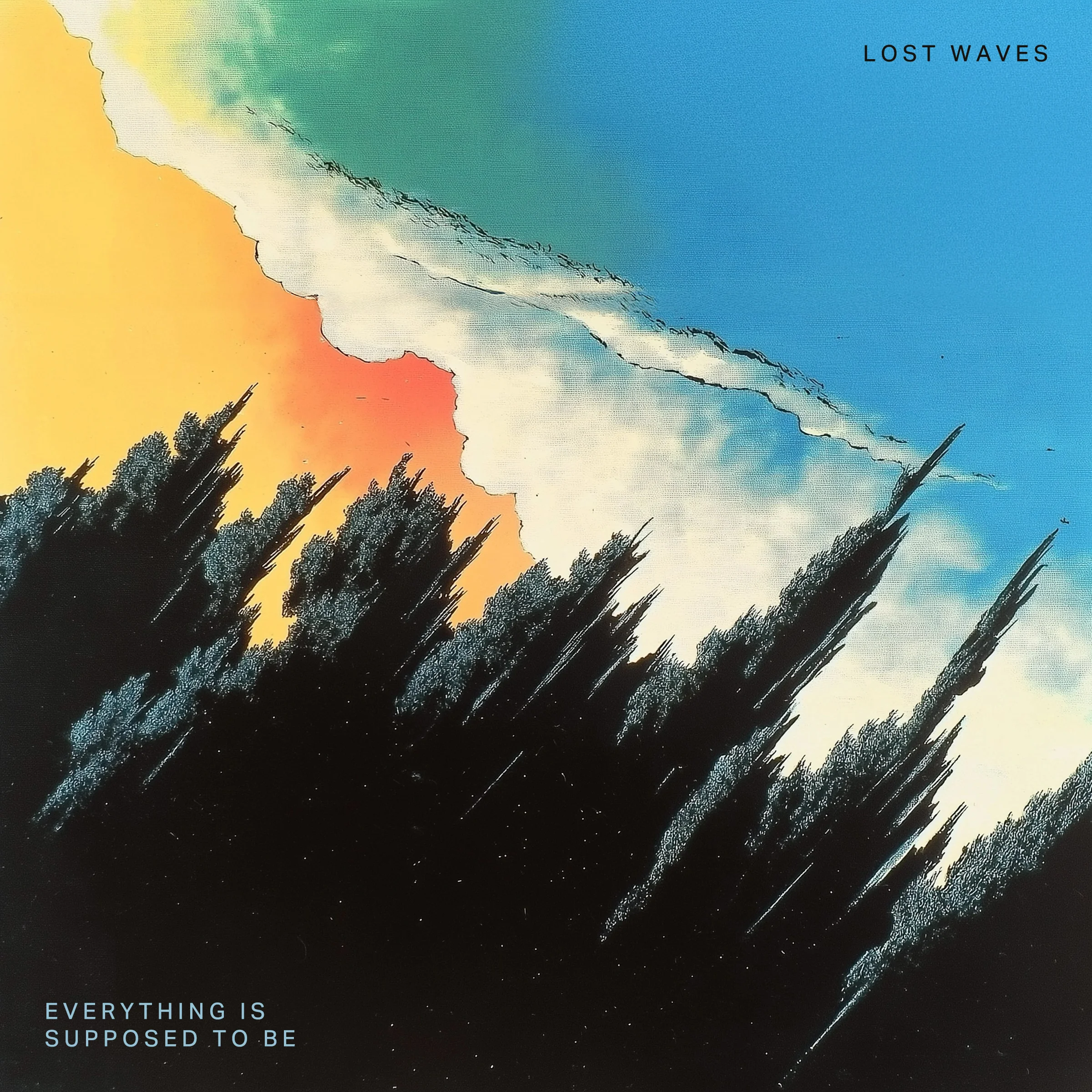 Lost Waves — Everything Is Supposed To Be cover art